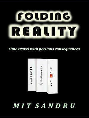 cover image of Folding Reality--Time Travel with Perilous Consequences